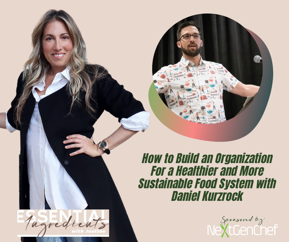 How to Build an Organization For a Healthier and Sustainable Food System with Daniel Kurzrock
