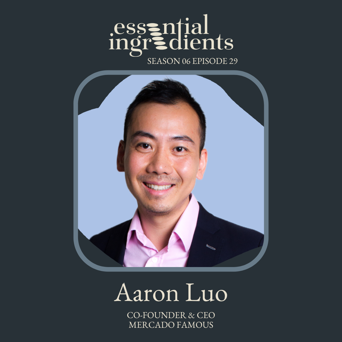 Aaron Luo, Essential Ingredients S6 · E29