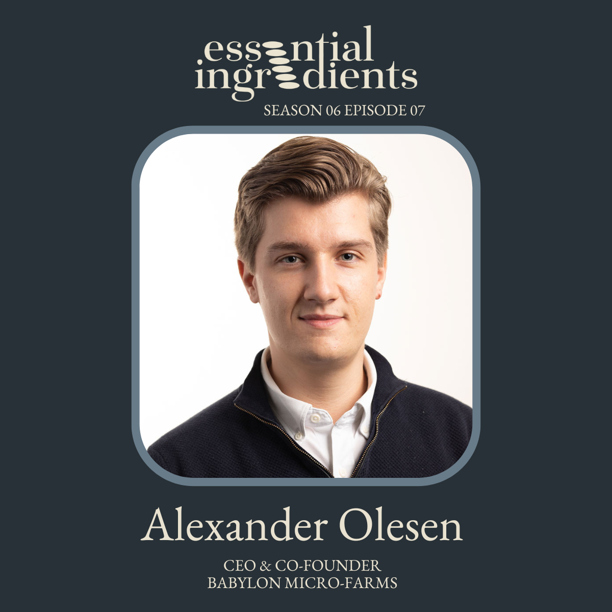 Alexander Olesen, Essential Ingredients S6 · E7