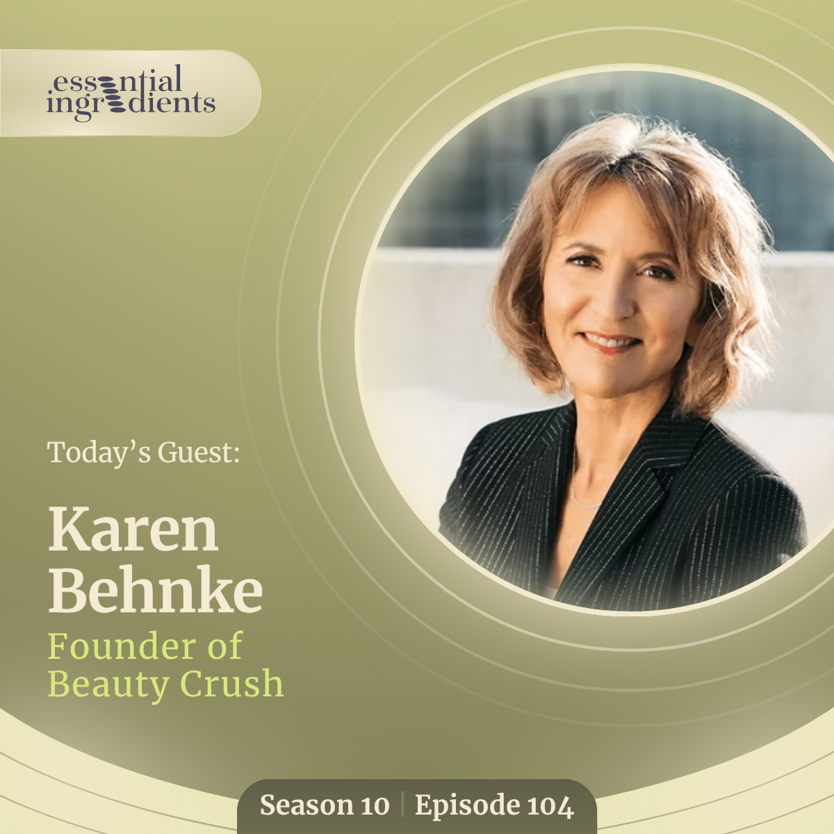 Beauty Crush: How Karen Behnke Is Redefining Clean Beauty from Farm to Formula